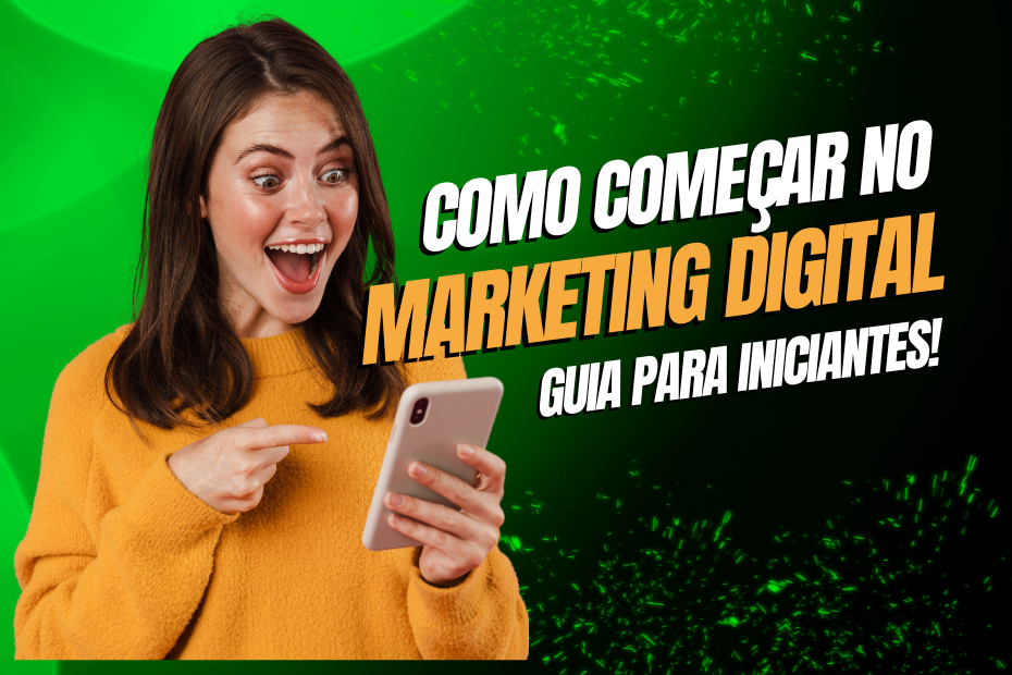 Como Começar no Marketing Digital - Guia para Iniciantes